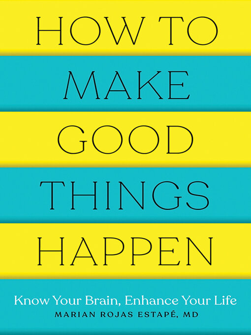 Cover image for How to Make Good Things Happen